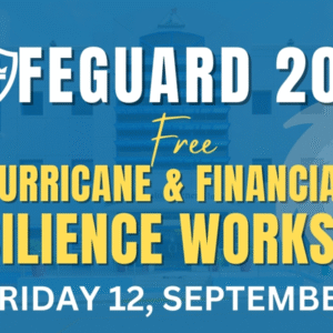 SafeGuard  2025 – Hurricane & Financial Resilience Workshop